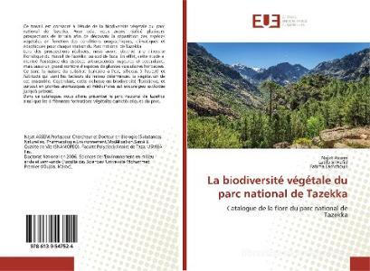 La biodiversité végétale du parc national de Tazekka di Najat Assem, Latifa El Hafid, Fatima Lamchouri edito da Editions universitaires europeennes EUE