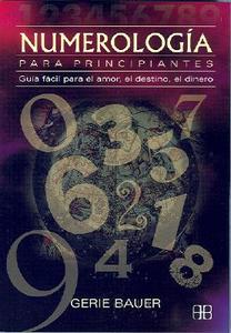 Numerologia Para Principiantes di Gerie Bauer edito da Arkano Books