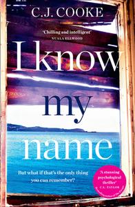 I Know My Name di C. J. Cook edito da HarperCollins Publishers