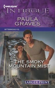 The Smoky Mountain Mist di Paula Graves edito da Harlequin