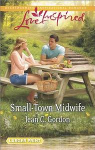 Small-Town Midwife di Jean C. Gordon edito da Love Inspired