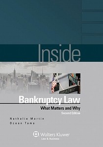 Inside Bankruptcy Law: What Matters & Why di Nathalie Martin edito da ASPEN PUBL