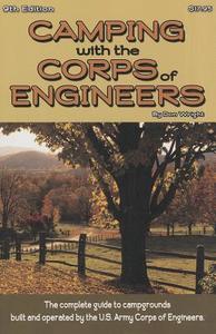 Camping with the Corps of Engineers: The Complete Guide to Campgrounds Built and Operated by the U.S. Army Corps of Engineers di Don Wright edito da Cottage Publications (UK)