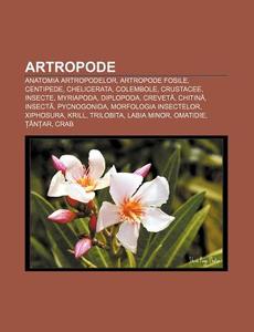 Artropode: Anatomia Artropodelor, Artrop di Surs Wikipedia edito da Books LLC, Wiki Series