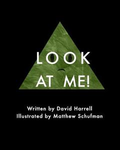 Look at Me! di David Harrell edito da Createspace