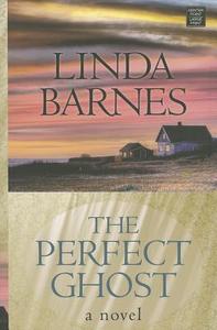 The Perfect Ghost di Linda Barnes edito da Center Point