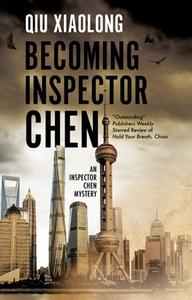 Becoming Inspector Chen di Xiaolong Qiu edito da Canongate Books Ltd