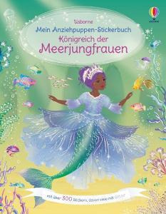 Mein Anziehpuppen-Stickerbuch: Königreich der Meerjungfrauen di Fiona Watt edito da Usborne Verlag