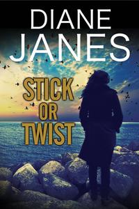 Stick or Twist di Diane Janes edito da Severn House Publishers Ltd