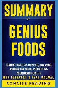 SUMMARY OF GENIUS FOODS di Concise Reading edito da INDEPENDENTLY PUBLISHED