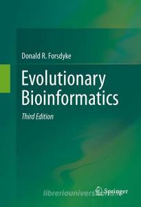 Evolutionary Bioinformatics di Donald R. Forsdyke edito da Springer-Verlag GmbH