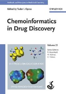 Cheminformatics in Drug Discovery di Tudor I. Oprea, Raimund Mannhold, Hugo Kubinyi edito da Wiley VCH Verlag GmbH