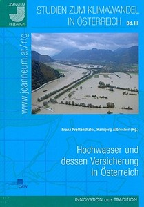 Hochwasser Und Dessen Versicherung in Osterreich edito da Austrian Academy of Sciences Press