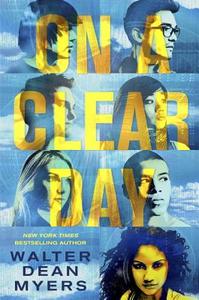 On a Clear Day di Walter Dean Myers edito da Crown Books for Young Readers