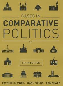Cases In Comparative Politics di Patrick H. O'Neil, Karl Fields, Don Share edito da Ww Norton & Co