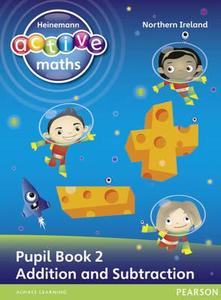 Heinemann Active Maths Northern Ireland - Key Stage 1 - Exploring Number - Number Pupil Book 2 - Addition And Subtraction di Amy Sinclair, Peter Gorrie edito da Pearson Education Limited