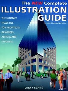 The New Complete Illustration Guide di Larry Evans edito da John Wiley & Sons Inc
