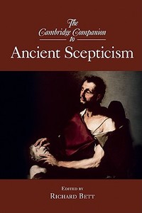 The Cambridge Companion to Ancient Scepticism edito da Cambridge University Press