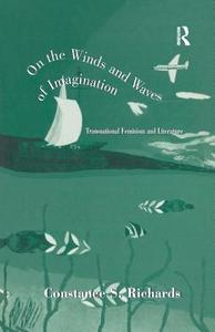 On the Winds and Waves of Imagination di Constance S. Richards edito da Taylor & Francis Ltd