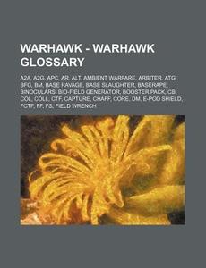 Warhawk - Warhawk Glossary: A2a, A2g, Ap di Source Wikia edito da Books LLC, Wiki Series