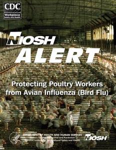 Protecting Poultry Workers from Avian Influenza (Bird Flu) di Department of Health and Human Services, Centers for Disease Cont And Prevention, National Institute Fo Safety and Health edito da Createspace