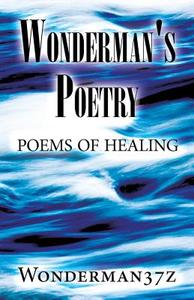 Wonderman's Poetry di Wonderman37z edito da Publishamerica