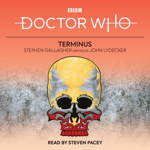 Doctor Who: Terminus di Stephen Gallagher, John Lydecker edito da Bbc Worldwide Ltd