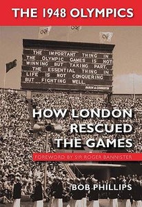 The 1948 Olympics di Bob Phillips edito da Sportsbooks Ltd