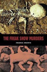 The Freakshow Murders di Fredric Brown edito da CREATIONS ONEIROS