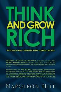 Think and Grow Rich - Napoleon Hill's Thirteen Steps Toward Riches di Napoleon Hill edito da Infinity