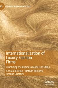 Internationalization Of Luxury Fashion Firms di Andrea Runfola, Matilde Milanesi, Simone Guercini edito da Springer Nature Switzerland AG