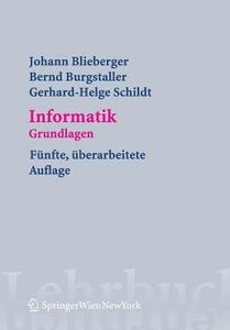 Informatik di Johann Blieberger, Bernd Burgstaller, Gerhard Helge Schildt edito da Springer Vienna