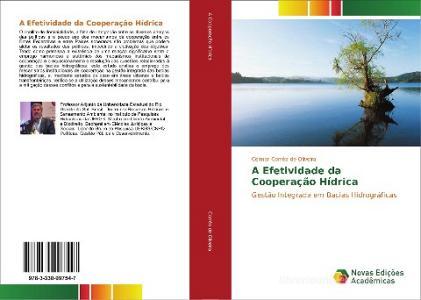 A Efetividade da Cooperação Hídrica di Celmar Corrêa de Oliveira edito da Novas Edições Acadêmicas
