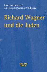 Richard Wagner und die Juden edito da J.B. Metzler