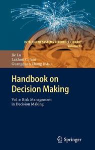 Handbook on Decision Making di Jie Lu, Lakhmi C. Jain, Guangquan Zhang edito da Springer-Verlag GmbH
