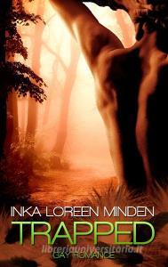 Trapped di Inka Loreen Minden edito da Books on Demand