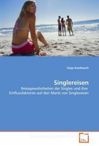Singlereisen di Tanja Knoblauch edito da VDM Verlag Dr. Müller e.K.