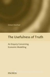 The Usefullness of Thruth di Simon Deichsel edito da Mentis Verlag GmbH