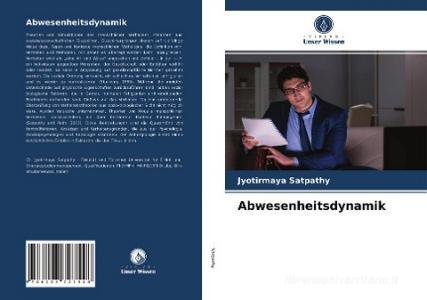 Abwesenheitsdynamik di Jyotirmaya Satpathy edito da Verlag Unser Wissen
