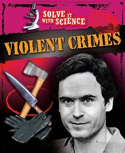 Violent Crimes di John Sutherland, Diane Canwell edito da Hachette Children's Books