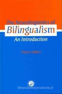The Neurolinguistics of Bilingualism di Franco Fabbro edito da Taylor & Francis Ltd