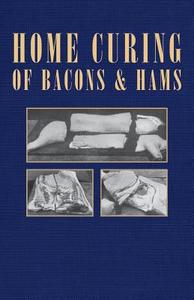 Home Curing of Bacon and Hams di Various edito da Read Country Book