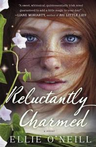Reluctantly Charmed di Ellie O'Neill edito da TOUCHSTONE PR