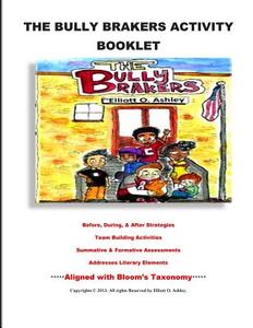 The Bully Brakers Activity Booklet di MR Elliott O'Shea Ashley edito da Createspace