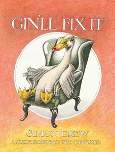 Gin'll Fix it di Simon Drew edito da ACC Art Books