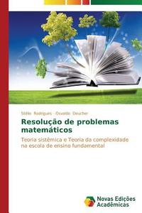 Resolução de problemas matemáticos di Stélio Rodrigues, Osvaldo Deucher edito da Novas Edições Acadêmicas