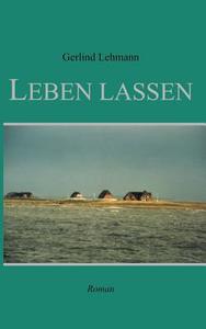 Leben Lassen di Gerlind Lehmann edito da Books On Demand