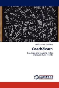 Coach2learn di Marie Lindvall Wahlberg edito da LAP Lambert Academic Publishing