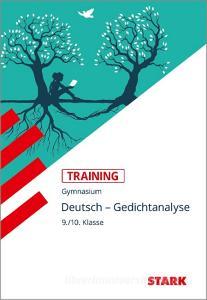 STARK Training Gymnasium - Deutsch - Gedichtanalyse 9./10. Klasse di Sabina Zieglgänsberger edito da Stark Verlag GmbH