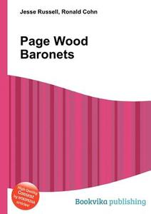 Page Wood Baronets edito da Book On Demand Ltd.